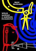Wielka uci... - Jacek Świdziński -  Polish Bookstore 
