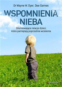 Picture of Wspomnienia nieba Zdumiewające relacje dzieci, które pamiętają poprzednie wcielenia