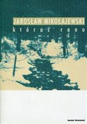 Któraś ran... - Jarosław Mikołajewski -  books from Poland
