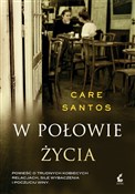 Polska książka : W połowie ... - Care Santos