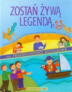 Picture of Zostań żywą legendą czyli frazeologizmy kulturowe