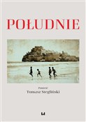 Południe - Tomasz Stegliński - Ksiegarnia w UK