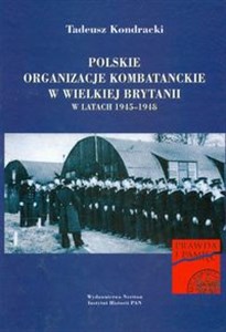 Picture of Polskie organizacje kombatanckie w Wielkiej Brytanii w latach 1945-1948