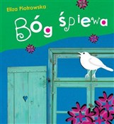 Polska książka : Bóg śpiewa... - Eliza Piotrowska