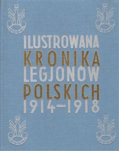 Picture of Ilustrowana Kronika Legjonów 1914-1918