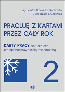 Obrazek Pracuję z kartami przez cały rok 2 Karty pracy dla uczniów z niepełnosprawnością intelektualną