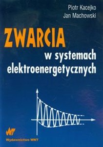 Picture of Zwarcia w systemach elektroenergetycznych