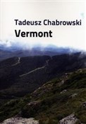 Vermont - Tadeusz Chabrowski -  Książka z wysyłką do UK