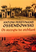 Polska książka : Od szczytu... - Antoni Ferdynand Ossendowski