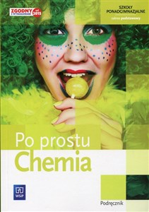 Picture of Chemia Po prostu Podręcznik Zakres podstawowy Szkoła ponadgimnazjalna