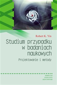 Obrazek Studium przypadku w badaniach naukowych Projektowanie i metody