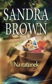 Na ratunek... - Sandra Brown -  foreign books in polish 