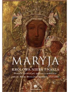 Picture of Maryja Królowa nieba i nasza Pamiątka Jubileuszu 300-lecia koronacji obrazu Matki Bożej Jasnogórsk