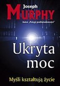 Polska książka : Ukryta moc... - Joseph Murphy