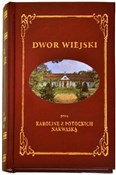 Dwór Wiejs... - Karolina Nakwaska -  foreign books in polish 