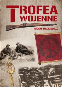 Picture of Trofea wojenne Znaki chwały żołnierza polskiego