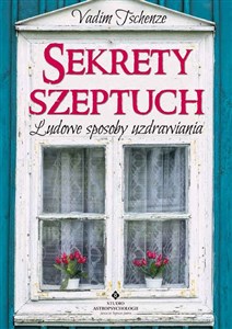 Picture of Sekrety szeptuch Ludowe sposoby uzdrawiania