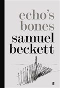 Echos Bone... - Samuel Beckett -  Książka z wysyłką do UK