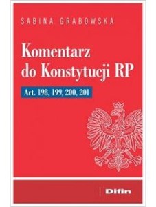 Obrazek Komentarz do Konstytucji RP art. 198, 199, 200, 201