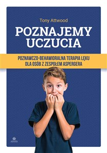 Picture of Poznajemy uczucia Poznawczo-behawioralna terapia lęku dla osób z zespołem Aspergera