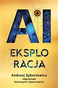 AI Eksplor... - Katarzyna Zybertowicz, Andrzej Zybertowicz -  foreign books in polish 