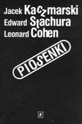 Piosenki - Jacek Kaczmarski, Edward Stachura, Leonard Cohen -  books from Poland