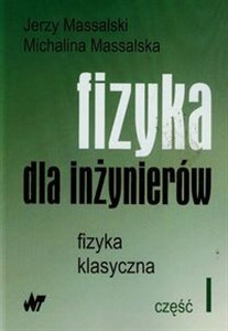 Obrazek Fizyka dla inżynierów Część 1 fizyka klasyczna