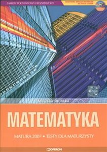 Picture of Matematyka Matura 2007 Testy Zakres podstawowy i rozszerzony