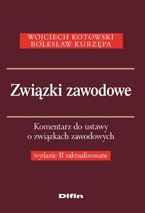 Picture of Związki zawodowe Komentarz do ustawy o związkach zawodowych