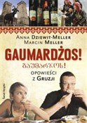 Zobacz : Gaumardżos... - Anna Dziewit-Meller, Marcin Meller