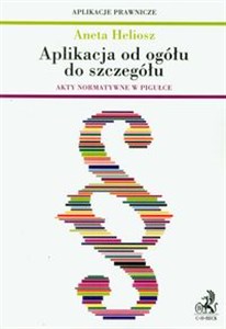 Obrazek Aplikacja od ogółu do szczegółu Akty normatywne w pigułce