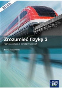 Picture of Zrozumieć fizykę 3 Podręcznik Zakres rozszerzony Szkoła ponadgimnazjalna. Z dostępem do e-testów