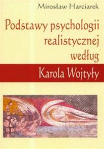Picture of Podstawy psychologii realistycznej według Karola Wojtyły