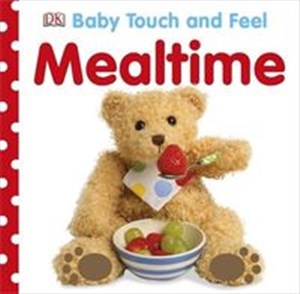 Obrazek Baby Touch and Feel Mealtime