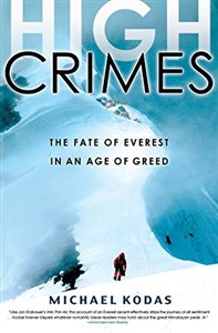 Picture of High Crimes: The Fate of Everest in an Age of Greed
