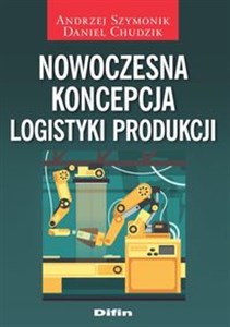Picture of Nowoczesna koncepcja logistyki produkcji