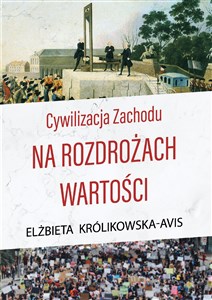 Picture of Cywilizacja Zachodu na rozdrożach wartości