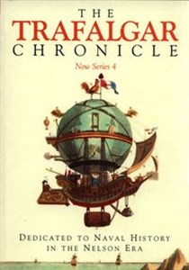 Obrazek The Trafalgar Chronicle Dedicated to Naval History in the Nelson Era: New Series 4