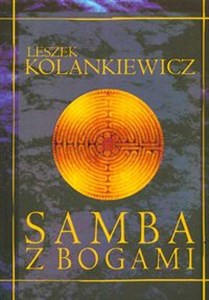 Picture of Samba z Bogami Opowieść antropologiczna