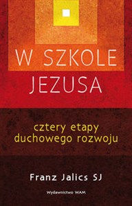 Picture of W szkole Jezusa Cztery etapy duchowego rozwoju