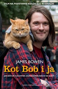 Obrazek Kot Bob i ja Jak kocur i człowiek znaleźli szczęście na ulicy