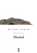 Niemal - Jesih Milan -  foreign books in polish 