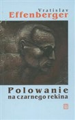 Polowanie ... - Vratislav Effenberger -  foreign books in polish 