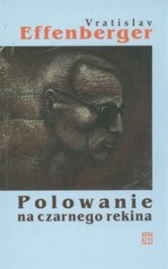 Picture of Polowanie na czarnego rekina Wiersze i scenariusze 1940-1986