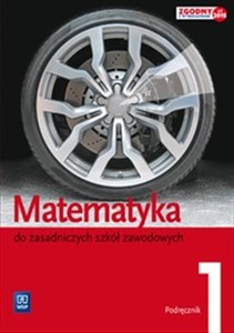 Picture of Matematyka 1 podręcznik Zasadnicza Szkoła Zawodowa