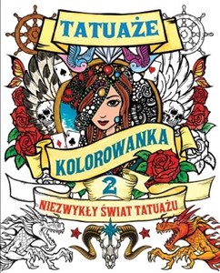 Picture of TATUAŻE TOM 2 Kolorowanka Niezwykły świat tatuażu