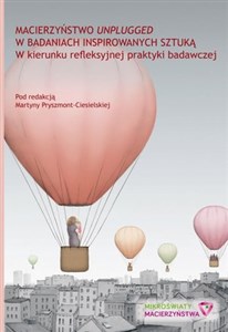 Obrazek Macierzyństwo unplugged w badaniach inspirowanych sztuką W kierunku refleksyjnej praktyki badawczej