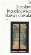 Książka : Sława I ch... - Jarosław Iwaszkiewicz