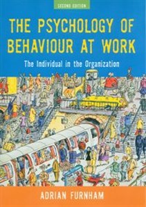 Obrazek The Psychology of Behaviour at Work The Individual in the Organization