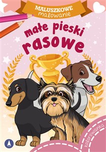 Obrazek Małe pieski rasowe. Maluszkowe malowanie